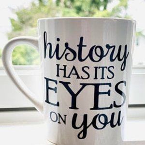 History has its eye on you, hamilton mug